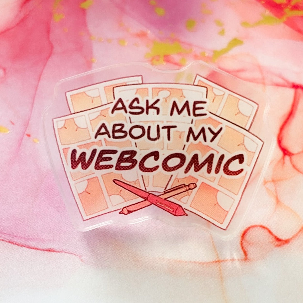 Ask Me About My Webcomic 1.5" Acrylic Pin