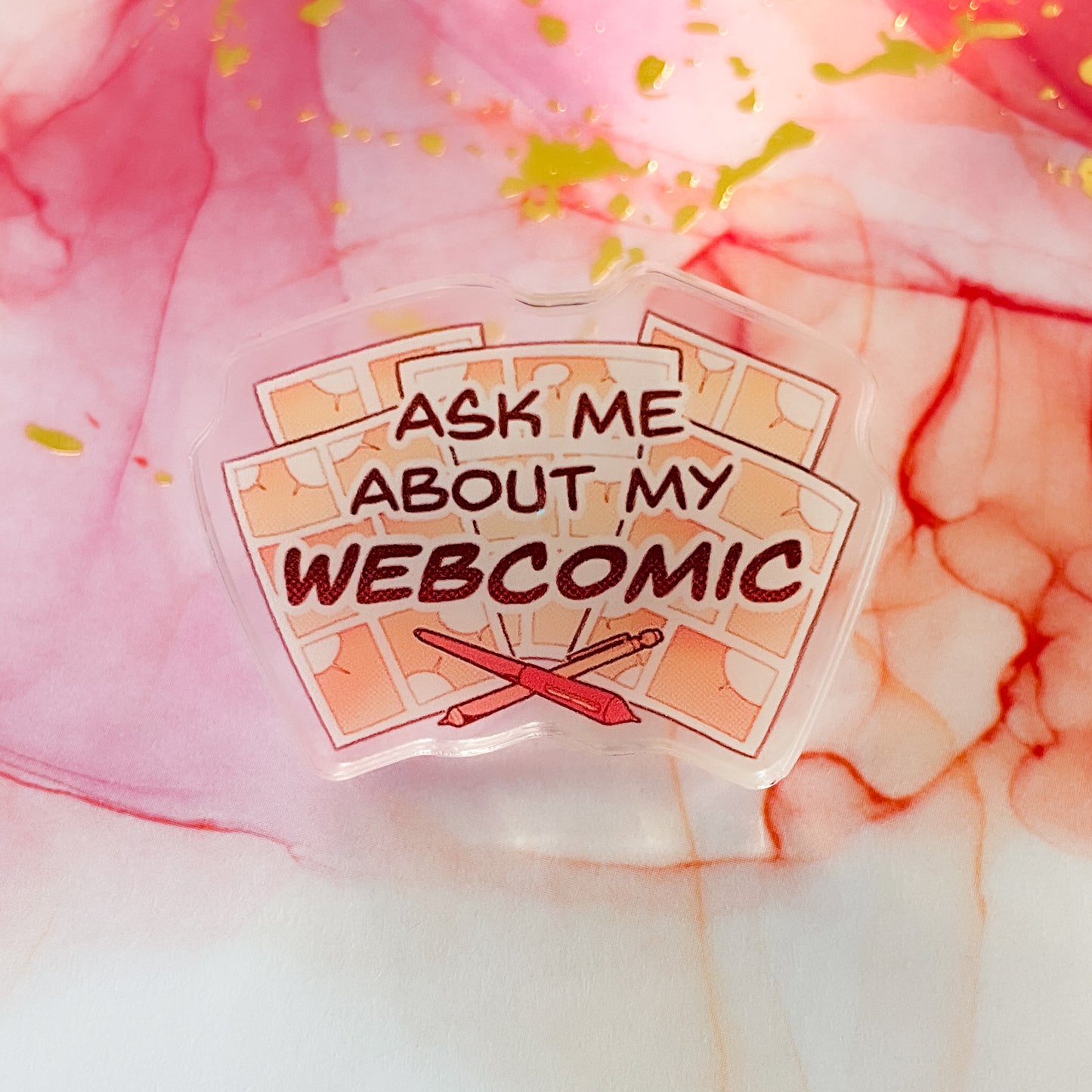 Ask Me About My Webcomic 1.5" Acrylic Pin