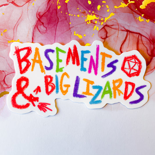 Basements and Big Lizards Sticker