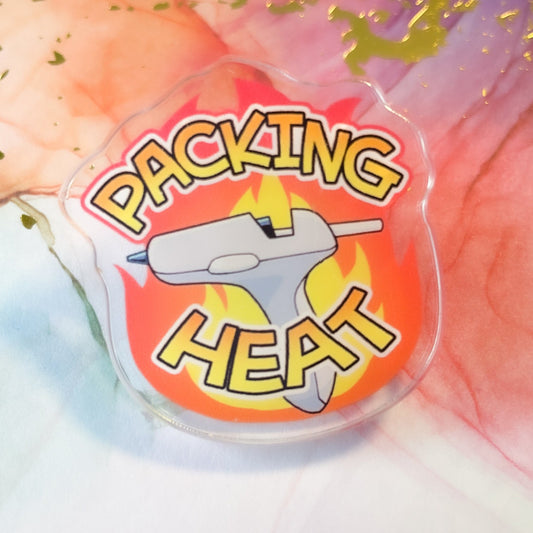 Packing Heat 1.5" Acrylic Pin