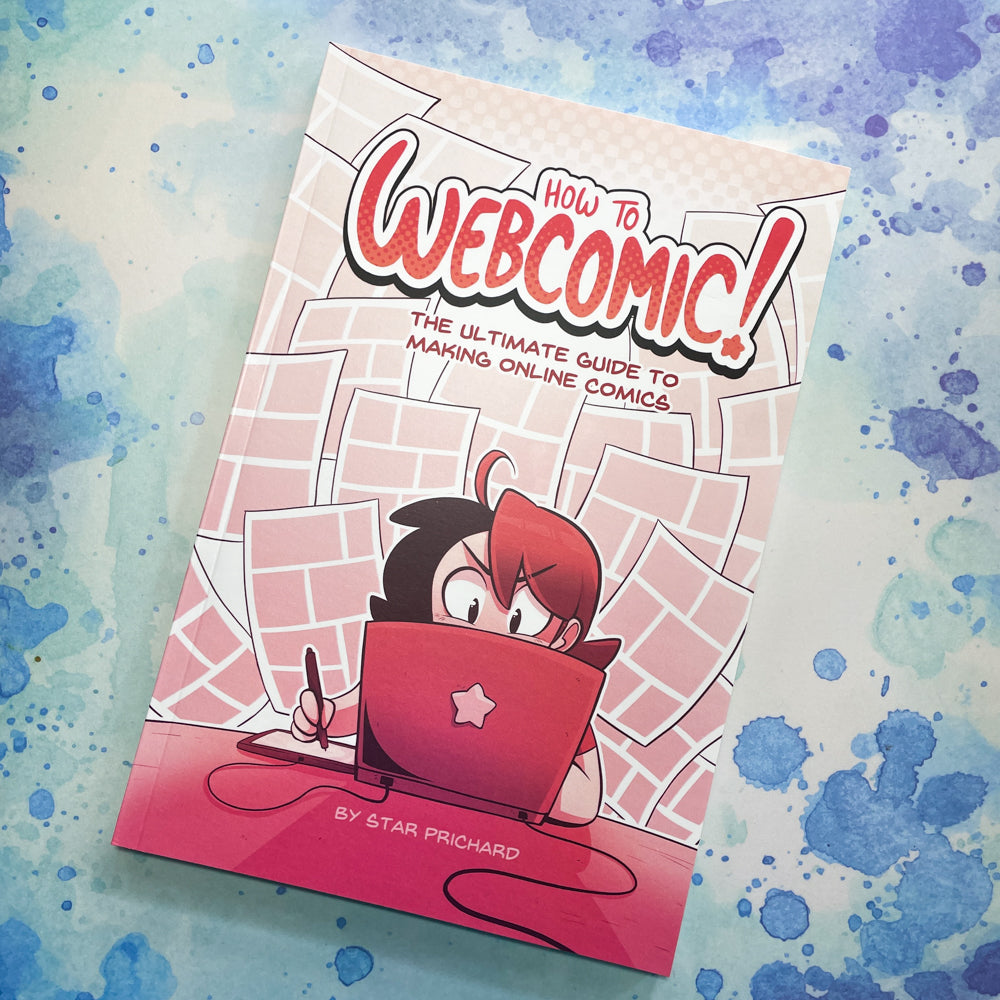 How to Webcomic: The Ultimate Guide to Making Online Comics [Ebook + Physical(PREORDER)] - TheStarfishface